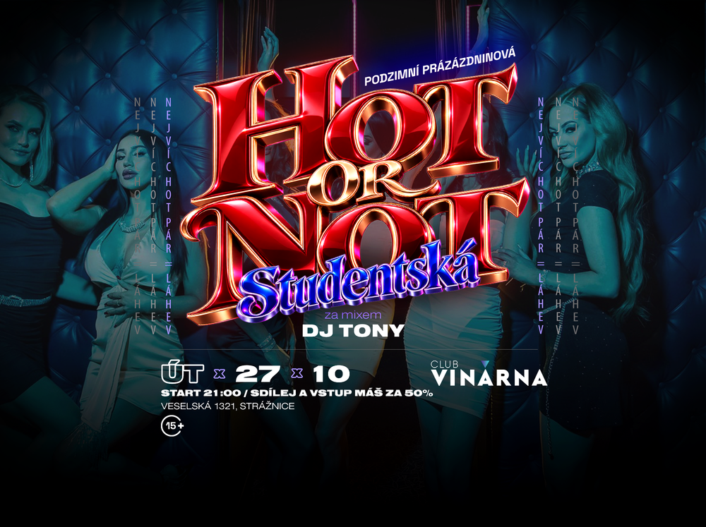 Plakát akce HOT OR NOT / PRÁZDNINOVÉ ÚTERÝ